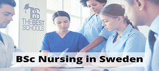 BSc Nursing in Sweden: Top Colleges, Fees, Eligibility, Scholarships, Scope